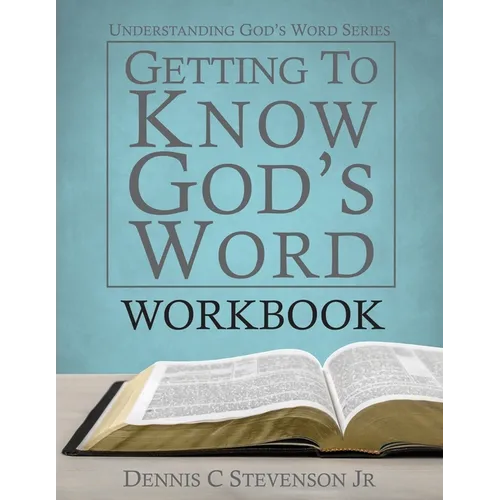 Getting to Know God's Word WORKBOOK: How 66 Books of the Bible Tell God's Story - Paperback