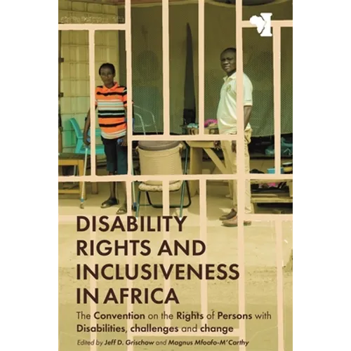 Disability Rights and Inclusiveness in Africa: The Convention on the Rights of Persons with Disabilities, Challenges and Change - Paperback