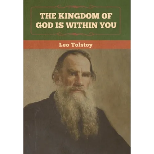 The Kingdom of God Is Within You - Hardcover