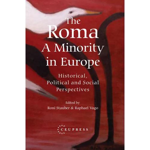 The Roma - A Minority in Europe: Historical, Political and Social Perspectives - Paperback