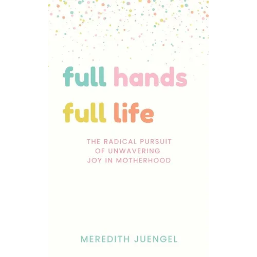 Full Hands, Full life - Paperback