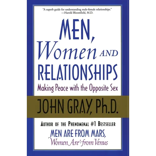 Men, Women and Relationships: Making Peace with the Opposite Sex - Paperback