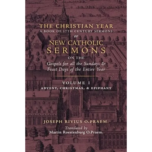 The Christian Year: Vol. 1 (Sermons on the Gospels for Advent, Christmas, and Epiphany) - Paperback