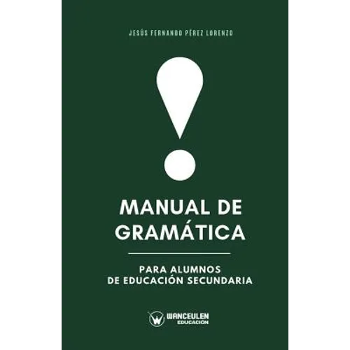 Manual de gramática para alumnos de Educación Secundaria - Paperback