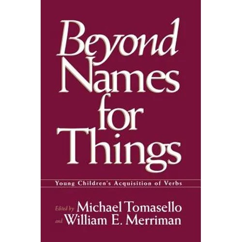 Beyond Names for Things: Young Children's Acquisition of Verbs - Paperback