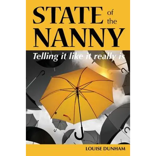 State of the Nanny: Telling it like it really is - Paperback