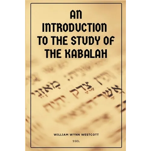An Introduction to the Study of the Kabalah: Easy-to-Read Layout - Paperback