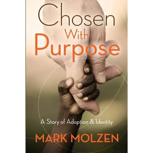 Chosen with Purpose: A Story of Adoption and Identity - Paperback