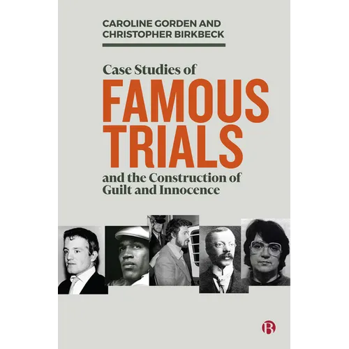 Case Studies of Famous Trials and the Construction of Guilt and Innocence - Paperback