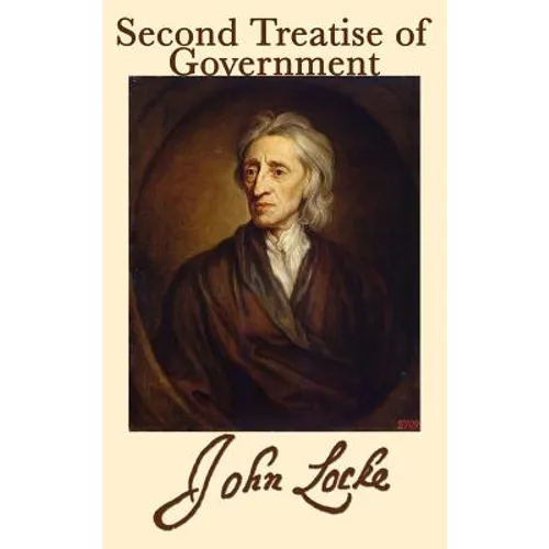 Second Treatise of Government - Hardcover