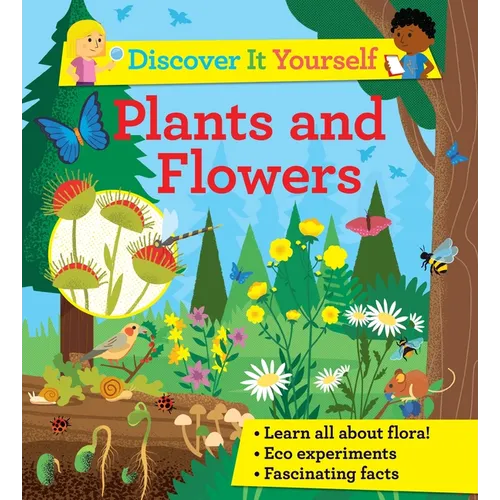 Discover It Yourself: Plants and Flowers - Hardcover