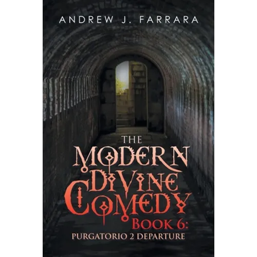 The Modern Divine Comedy Book 6: Purgatorio 2 Departure - Paperback