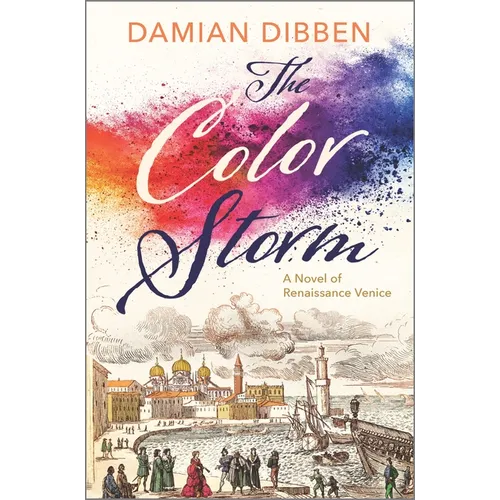 The Color Storm: A Novel of Renaissance Venice - Hardcover