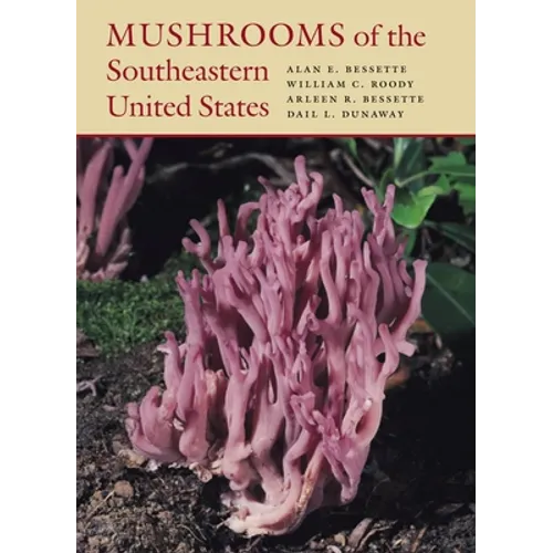 Mushrooms of the Southeastern United States - Hardcover