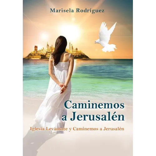 Caminemos a Jerusalén: Iglesia Levántate Y Caminemos a Jerusalén - Paperback
