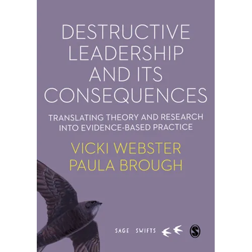 Destructive Leadership in the Workplace and Its Consequences: Translating Theory and Research Into Evidence-Based Practice - Hardcover