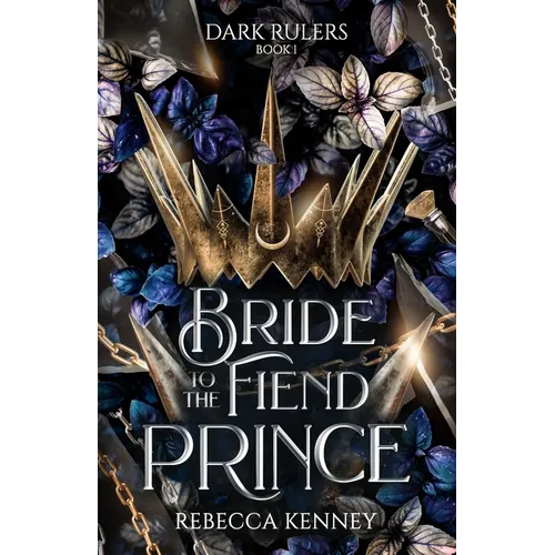 Bride to the Fiend Prince: A Dark Rulers Romance - Paperback
