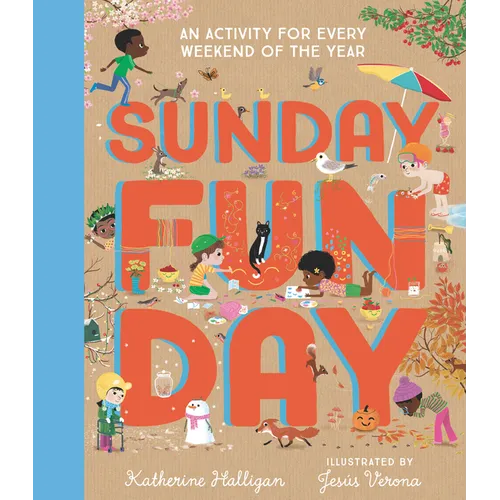 Sunday Funday: An Activity for Every Weekend of the Year - Hardcover