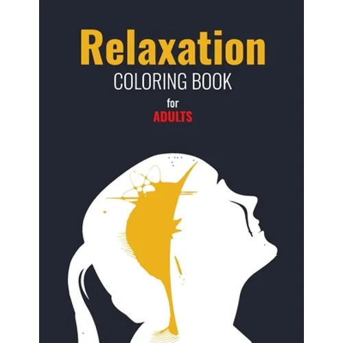 Relaxation Coloring Book for Adults: Various Stress Relief design like Mandala, Countryside, Gardening, Flower & Nature for adults relaxation - Paperback