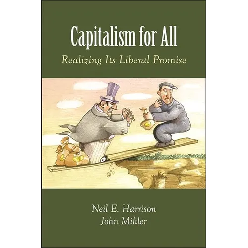 Capitalism for All: Realizing Its Liberal Promise - Paperback