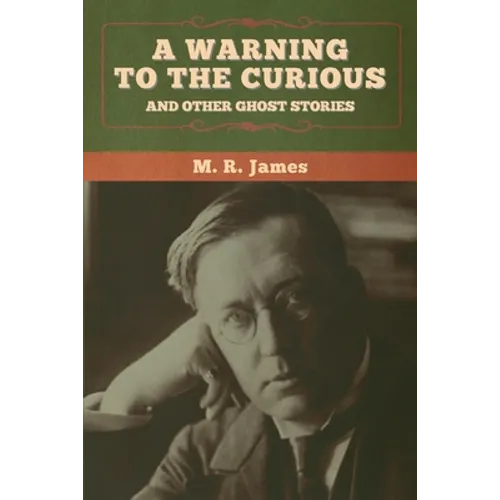 A warning to the curious and other ghost stories - Paperback