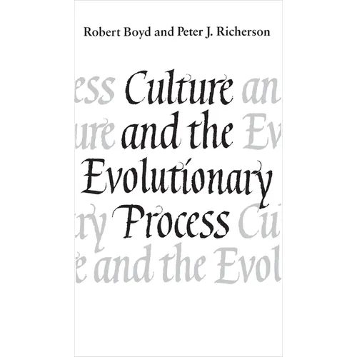 Culture and the Evolutionary Process - Paperback