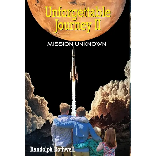 Unforgettable Journey, II, Mission Unknown - Hardcover