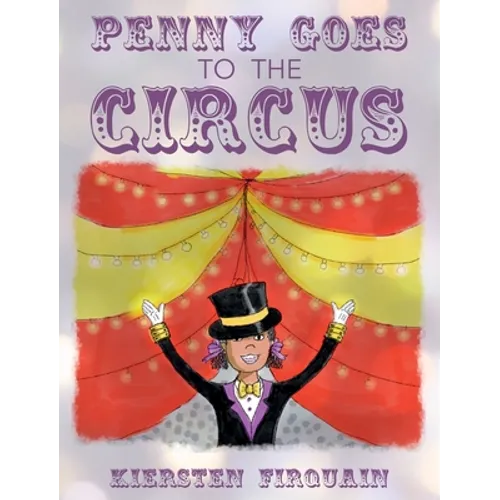 Penny Goes to the Circus - Hardcover