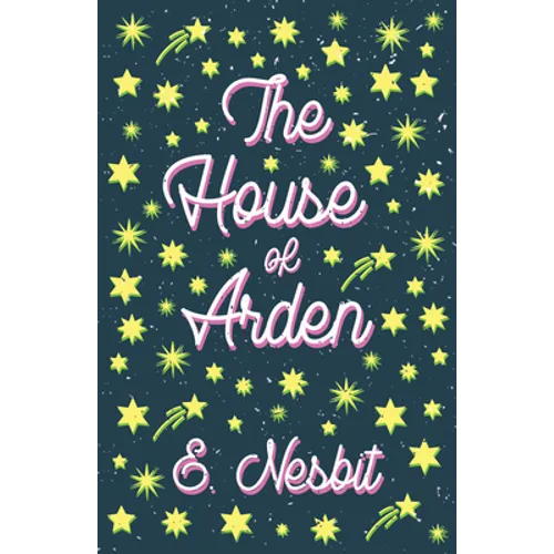 The House of Arden;A Story for Children - Paperback