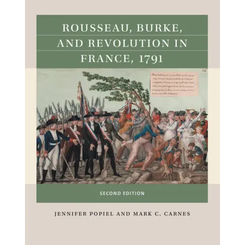 Rousseau, Burke, and Revolution in France, 1791 - Paperback