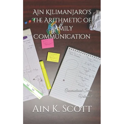 Ain Kilimanjaro's The Arithmetic of Family Communication - Paperback