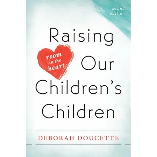 Raising Our Children's Children: Room in the Heart - Paperback