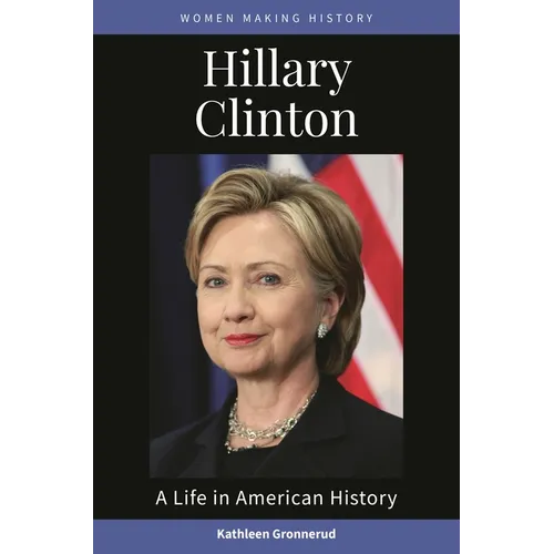 Hillary Clinton: A Life in American History - Paperback