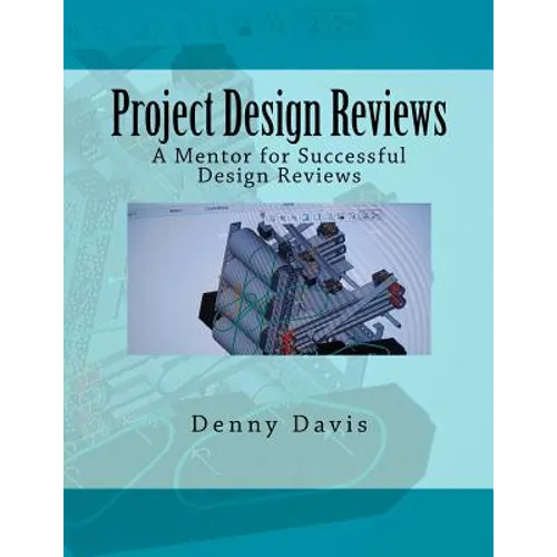 Project Design Reviews: A Mentor for Successful Design Reviews - Paperback