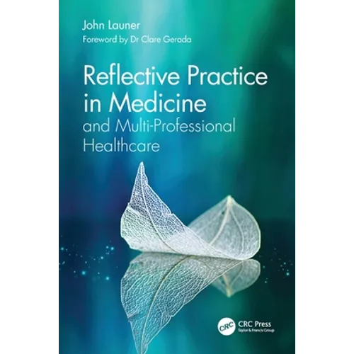 Reflective Practice in Medicine and Multi-Professional Healthcare - Paperback
