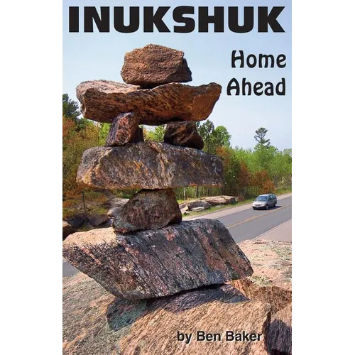 Inukshuk: Home Ahead - Paperback