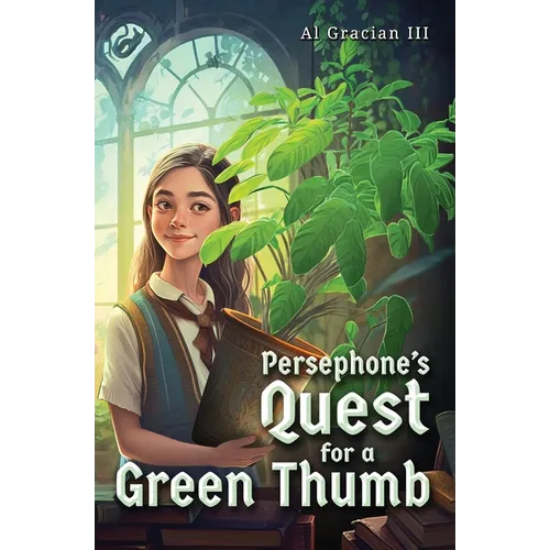Persephone's Quest for a Green Thumb - Paperback