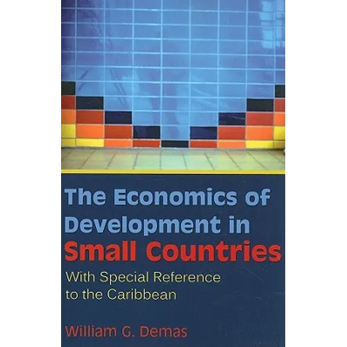 The Economics of Development in Small Countries: With Special Reference to the Caribbean - Paperback