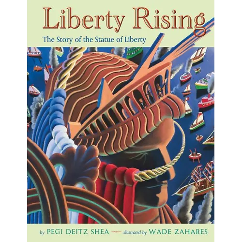 Liberty Rising: The Story of the Statue of Liberty - Paperback