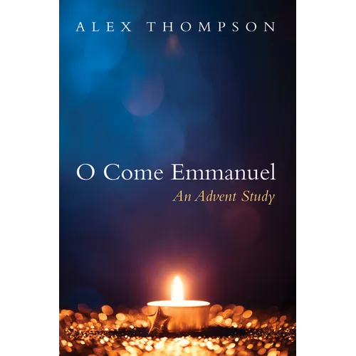 O Come Emmanuel: An Advent Study - Paperback