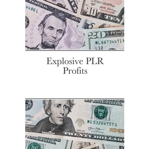 Explosive PLR Profits - Paperback