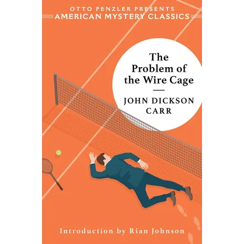 The Problem of the Wire Cage: A Gideon Fell Mystery - Paperback
