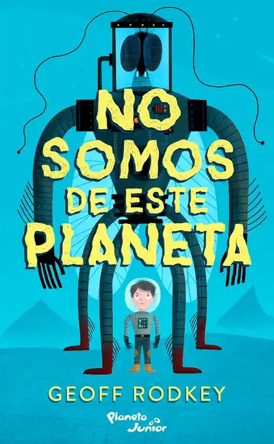 No Somos de Este Planeta / We're Not from Here - Paperback