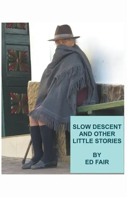Slow Descent and Other Little Stories - Paperback