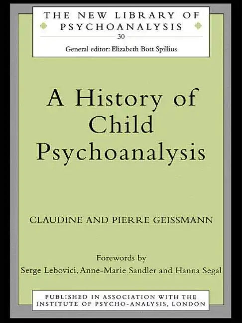 A History of Child Psychoanalysis - Paperback