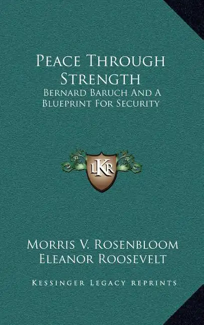 Peace Through Strength: Bernard Baruch and a Blueprint for Security - Hardcover