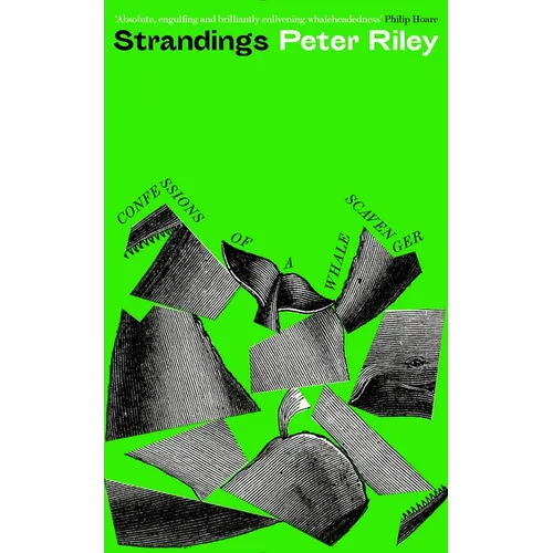 Strandings: Confessions of a Whale Scavenger - Hardcover