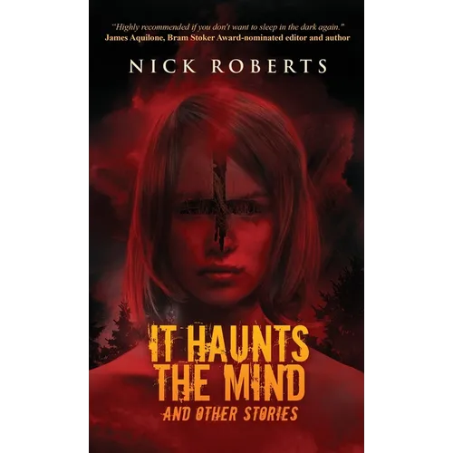 It Haunts the Mind: And Other Stories - Hardcover