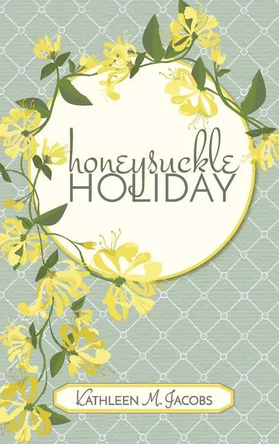 Honeysuckle Holiday - Hardcover