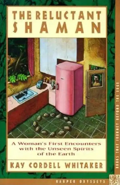 The Reluctant Shaman: A Woman's First Encounters with the Unseen Spirits of the Earth - Paperback